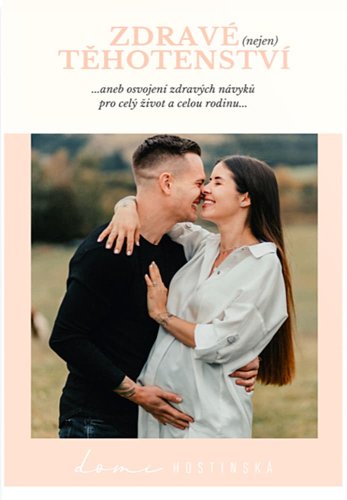 E-book - Zdravé (nielen) tehotenstvo - Domi Hostinská